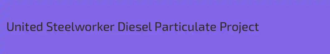 United Steelworker Diesel Particulate Project